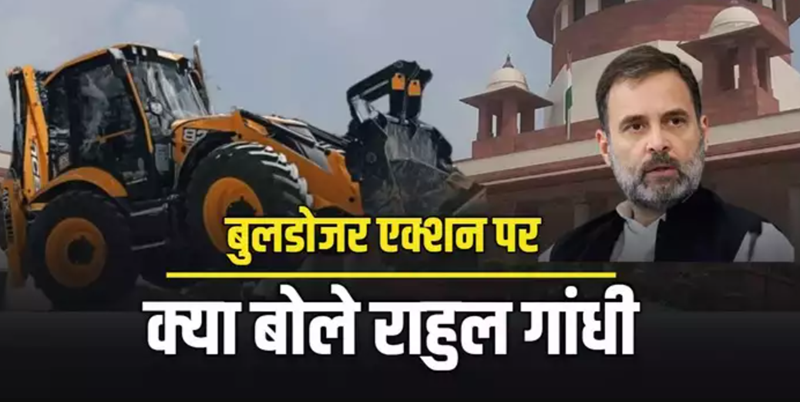 Rahul Gandhi on bulldozer action after SC comment