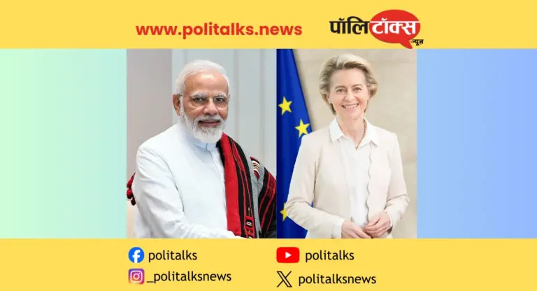 मदर ऑफ ऑल डील का ऐलान जल्द, भारत दौरे पर EU के टॉप लीडर्स